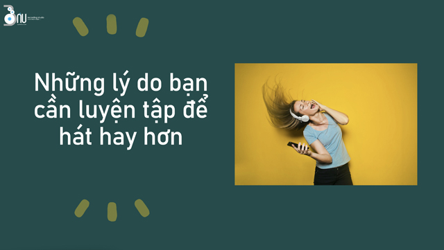 nhung-ly-do-ban-can-tap-luyen-de-hat-hay-hon