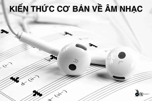 kien-thuc-co-ban-ve-am-nhac